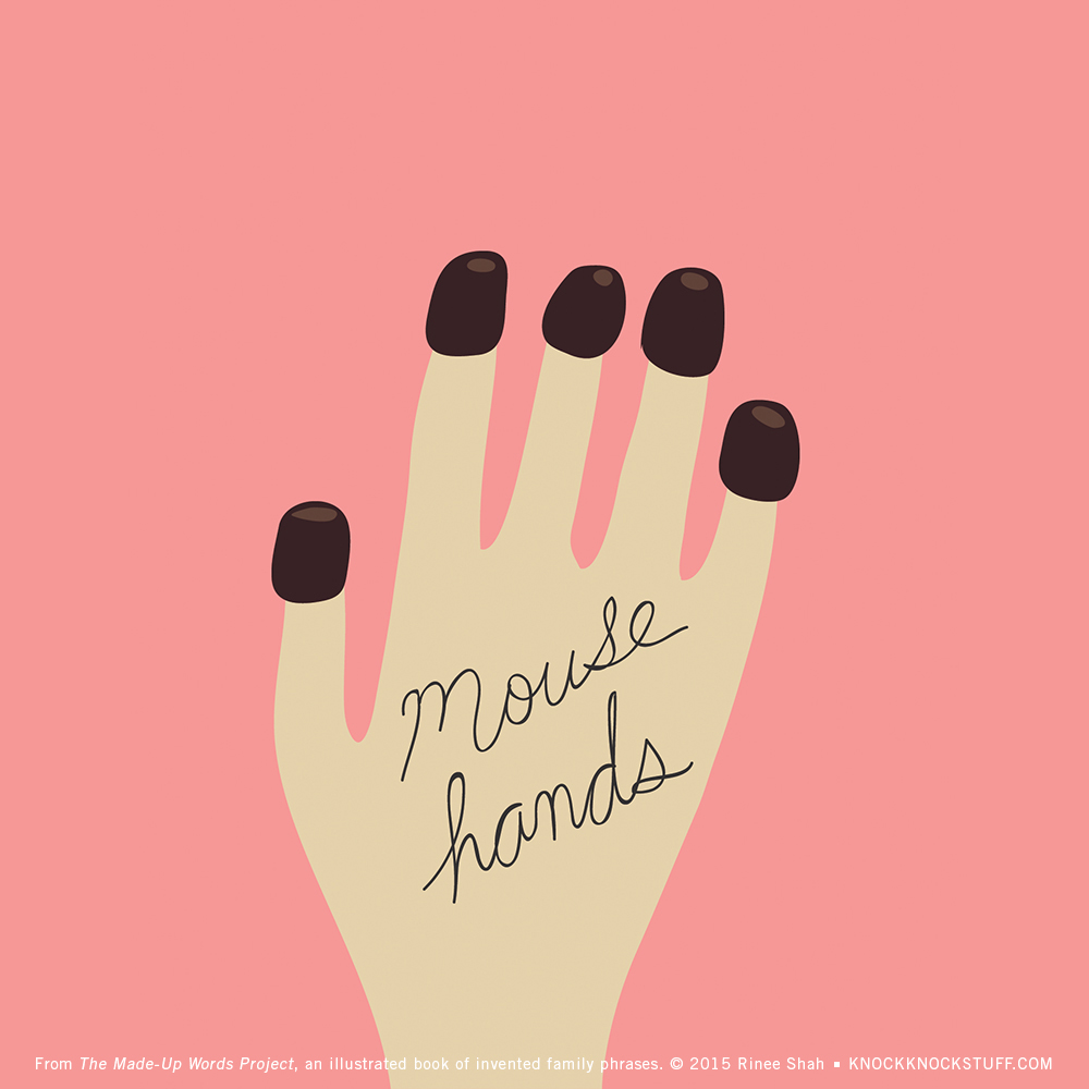 Mouse Hands - The Made-Up Words Project